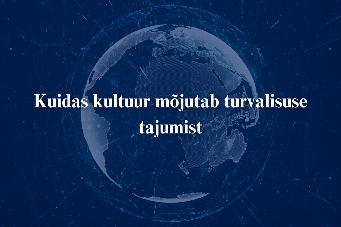 Kuidas kultuur mõjutab turvalisuse tajumist erinevates riikides