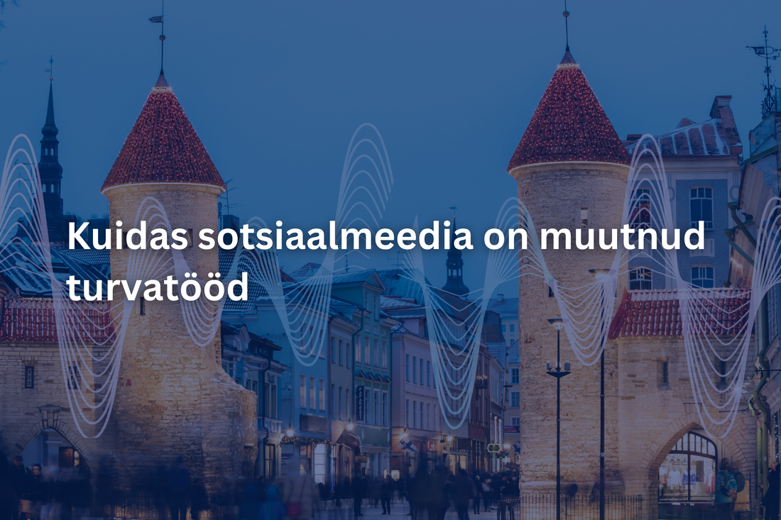 Kuidas sotsiaalmeedia on muutnud turvatööd
