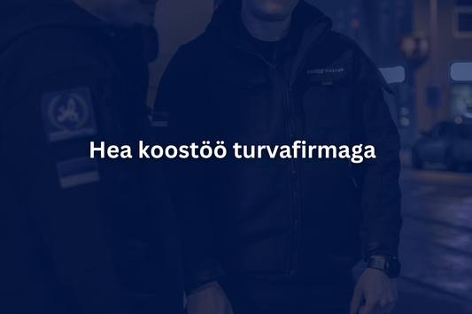 Hea koostöö turvafirmaga