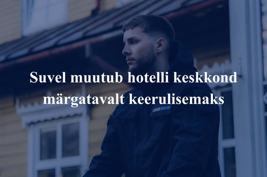 Miks muutuvad hotellid suvehooajal palju keerulisemaks töökeskkonnaks?