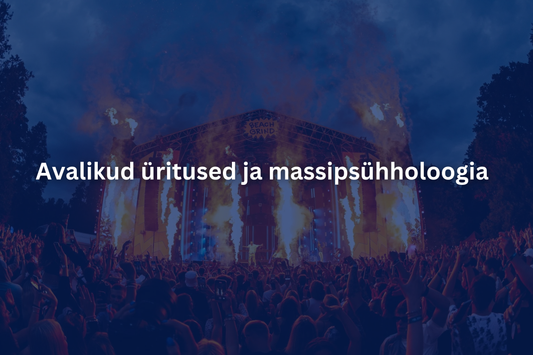 Avalikud üritused ja massipsühholoogia: miks rahvahulk käitub teisiti kui üksikisik?
