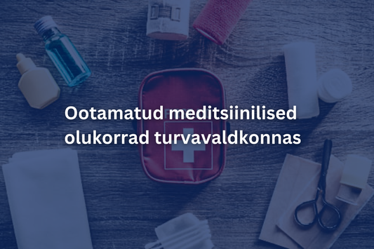 Ootamatud meditsiinilised olukorrad turvavaldkonnas